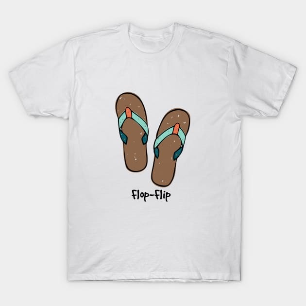 Flop Flip T-Shirt by Aunt Choppy